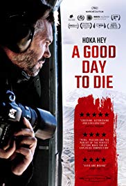 Watch Full Movie :A Good Day to Die, Hoka Hey (2016)
