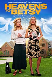 Watch Full Movie :Heavens to Betsy (2017)