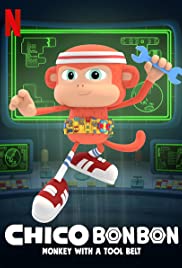 Watch Full Tvshow :Chico Bon Bon: Monkey with a Tool Belt (2020 )