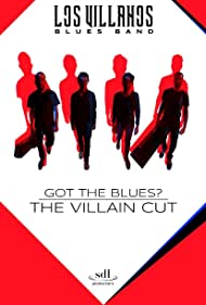 Watch Full Movie :Got the Blues  the Villain Cut (2018)