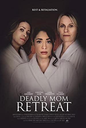 Watch Full Movie :Deadly Mom Retreat (2021)