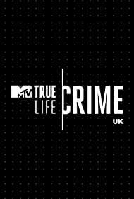 Watch Full Tvshow :True Life Crime UK (2021–)
