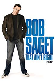 Watch Full Movie :Bob Saget: That Aint Right (2007)